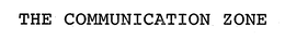 THE COMMUNICATION ZONE trademark