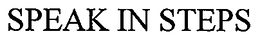 SPEAK IN STEPS trademark