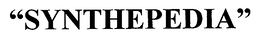 "SYNTHEPEDIA" trademark