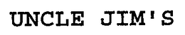 UNCLE JIM'S trademark