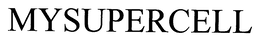 MYSUPERCELL trademark