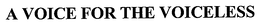 A VOICE FOR THE VOICELESS trademark