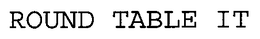 ROUND TABLE IT trademark