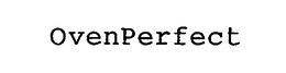 OVENPERFECT trademark