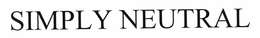 SIMPLY NEUTRAL trademark