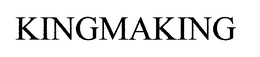 KINGMAKING trademark