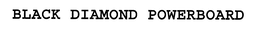 BLACK DIAMOND POWERBOARD trademark