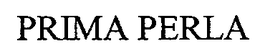 PRIMA PERLA trademark