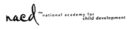 NACD THE NATIONAL ACADEMY FOR CHILD DEVELOPMENT trademark