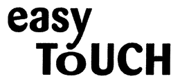 EASY TOUCH trademark