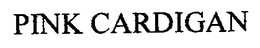 PINK CARDIGAN trademark