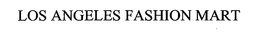 LOS ANGELES FASHION MART trademark