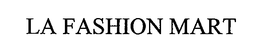 LA FASHION MART trademark