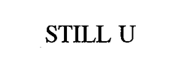 STILL U trademark