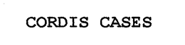 CORDIS CASES trademark