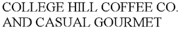 COLLEGE HILL COFFEE CO. AND CASUAL GOURMET trademark