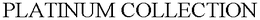 PLATINUM COLLECTION trademark