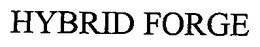 HYBRID FORGE trademark