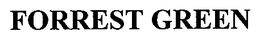 FORREST GREEN trademark