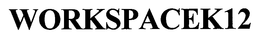 WORKSPACEK12 trademark