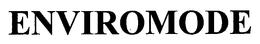 ENVIROMODE trademark