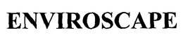 ENVIROSCAPE trademark