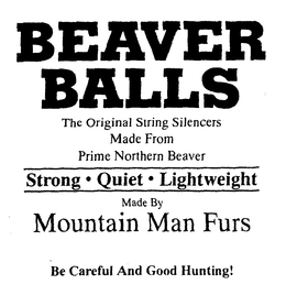 BEAVER BALLS MADE BY MOUNTAIN MAN FURS trademark