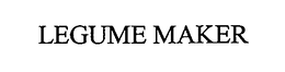 LEGUME MAKER trademark