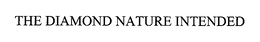 THE DIAMOND NATURE INTENDED trademark