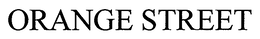 ORANGE STREET trademark