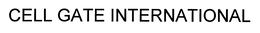 CELL GATE INTERNATIONAL trademark