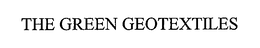 THE GREEN GEOTEXTILES trademark
