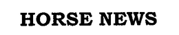 HORSE NEWS trademark