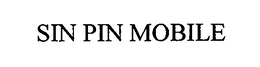 SIN PIN MOBILE trademark