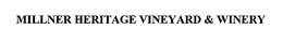MILLNER HERITAGE VINEYARD & WINERY trademark
