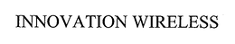 INNOVATION WIRELESS trademark
