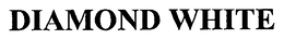 DIAMOND WHITE trademark