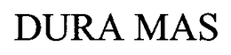 DURA MAS trademark