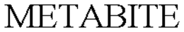 METABITE trademark