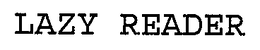 LAZY READER trademark