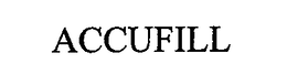 ACCUFILL trademark