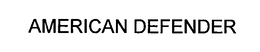 AMERICAN DEFENDER trademark