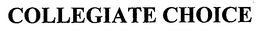 COLLEGIATE CHOICE trademark