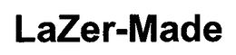 LAZER-MADE trademark