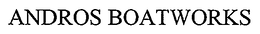 ANDROS BOATWORKS trademark