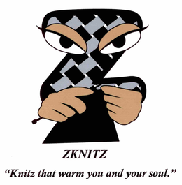 Z ZKNITZ "KNITZ THAT WARM YOU AND YOUR SOUL." trademark