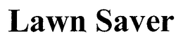 LAWN SAVER trademark