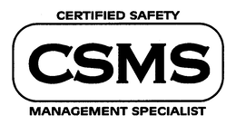 CSMS CERTIFIED SAFETY MANAGEMENT SPECIALIST trademark