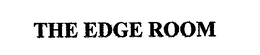 THE EDGE ROOM trademark