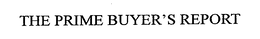 THE PRIME BUYER'S REPORT trademark